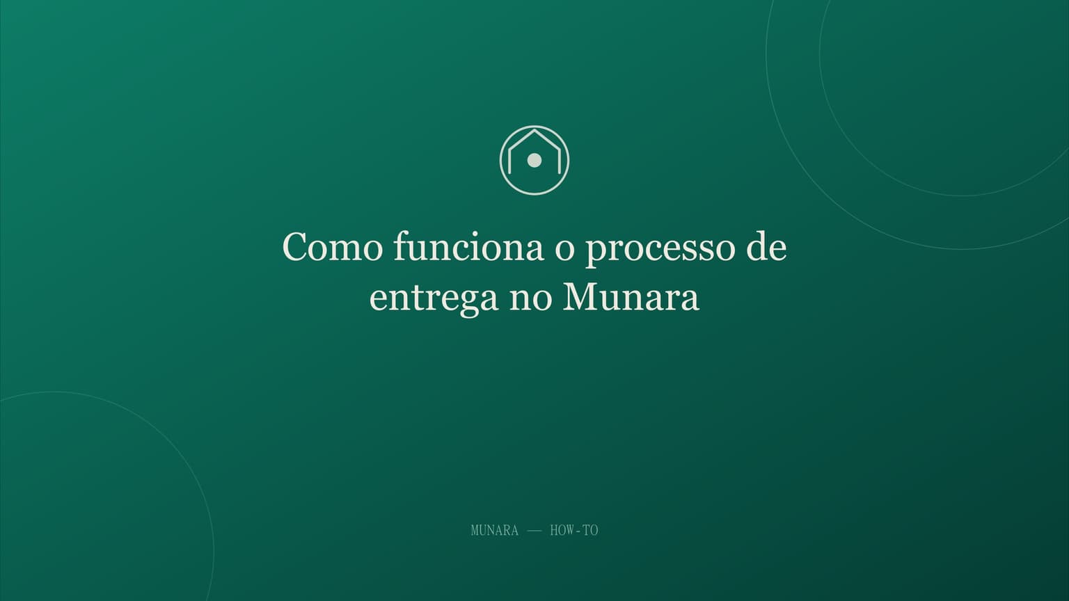 Como funciona o processo de entrega no Munara